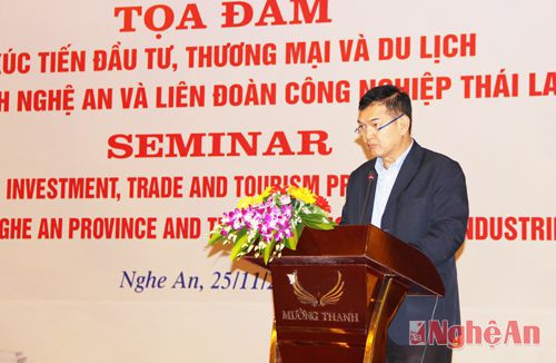 Ông Thawatchai Hengprasert - Phó Chủ tịch Liên đoàn Công nghiệp Thái Lan khẳng định nhiều doanh nghiệp Thái Lan muốn đầu tư tại Nghệ An.
