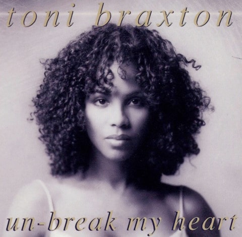  Toni Braxton và single Un-Break My Heart