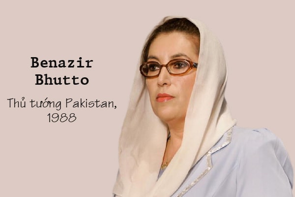 Benazir Bhutto là con gái cựu Thủ tướng Zulfikar Ali Bhuto, người sáng lập đảng Nhân dân Pakistan. Sau đó bà trở thành chủ tịch đảng này và là người phụ nữ đầu tiên lãnh đạo một đất nước Hồi giáo vào năm 1988. Bà làm Thủ tướng hai nhiệm kỳ liên tiếp. Sau khi bị ám sát hụt năm 1995, bà qua đời năm 2007 do một vụ đánh bom. Bhutto là một biểu tượng cho phụ nữ cầm quyền, mở đường cho phong trào tham gia chính trị của phái nữ Pakistan.