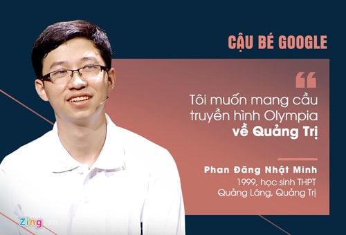 Phan Đăng Nhật Minh được gọi là “cậu bé Google” nhờ khả năng đưa ra đáp án chính xác với câu hỏi ở nhiều lĩnh vực mà không cần nhiều thời gian suy nghĩ. Tham gia sân chơi trí tuệ Đường lên đỉnh Olympia, 9X hiện giữ hai kỷ lục: thí sinh có điểm thi tuần cao nhất năm thứ 17 (400 điểm) và thí sinh có điểm số cao nhất trong lịch sử 16 năm phát sóng chương trình (460 điểm).