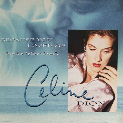 Celine Dion và single “Because You Loved Me”