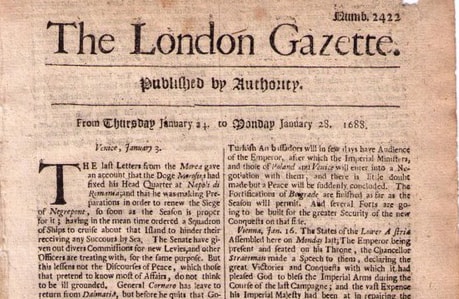 Chính thức ra mắt công chúng vào ngày 7 tháng 11 năm 1665, ban đầu tờ London Gazette có tên Oxford Gazette, vì “ra đời” đúng thời gian nước Anh đang lâm vào Đại Dịch nên không mấy người có “hứng thú” với việc nắm bắt tin tức, sự kiện thời thế. Đến khi đại dịch kết thúc, Vua Anh quay trở lại Luân Đôn và lệnh cho tờ báo tiếp tục hoạt động in ấn, đưa tin về cộng đồng, các thông cáo của Hoàng gia, các lĩnh vực giải trí, thể thao trên toàn vương quốc.