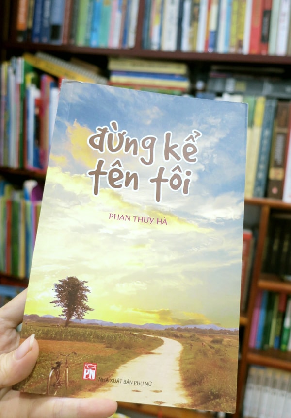 Cuốn sách “Đừng kể tên tôi” của Phan Thúy Hà.