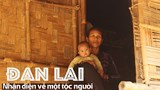 Nhận diện tộc người Đan Lai còn lại duy nhất ở Nghệ An