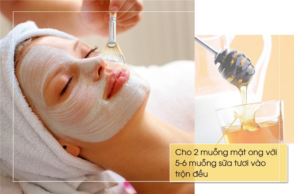 4. Mặt nạ mật ong, sữa tươi: Cho 2 muỗng mật ong với 5-6 muỗng sữa tươi vào trộn đều. Thoa hỗn hợp lên mặt, mát xa nhẹ nhàng theo chuyển động tròn trong khoảng từ 3-5 phút. Giữ khoảng 20 phút và sau đó rửa mặt với nước sạch.