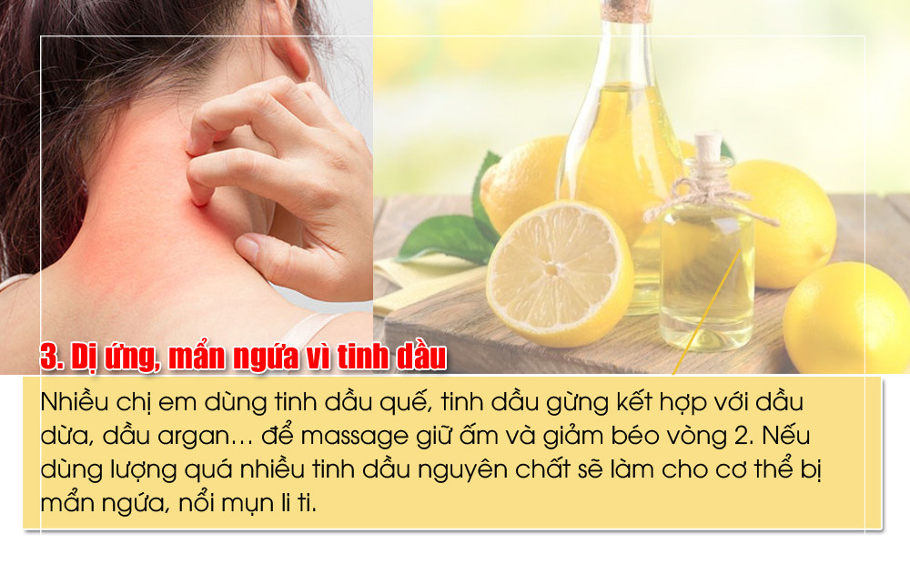 Cách xử lý: Trước khi bôi trên da, massage…, cần hòa các loại dầu nền hòa tan tinh dầu. Không bôi tinh dầu lên vùng cơ thể nhạy cảm như miệng, cổ họng và âm đạo.