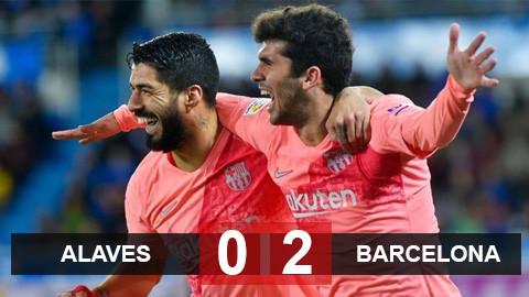 Alaves 0-2 Barcelona: Tiến sát ngôi vương
