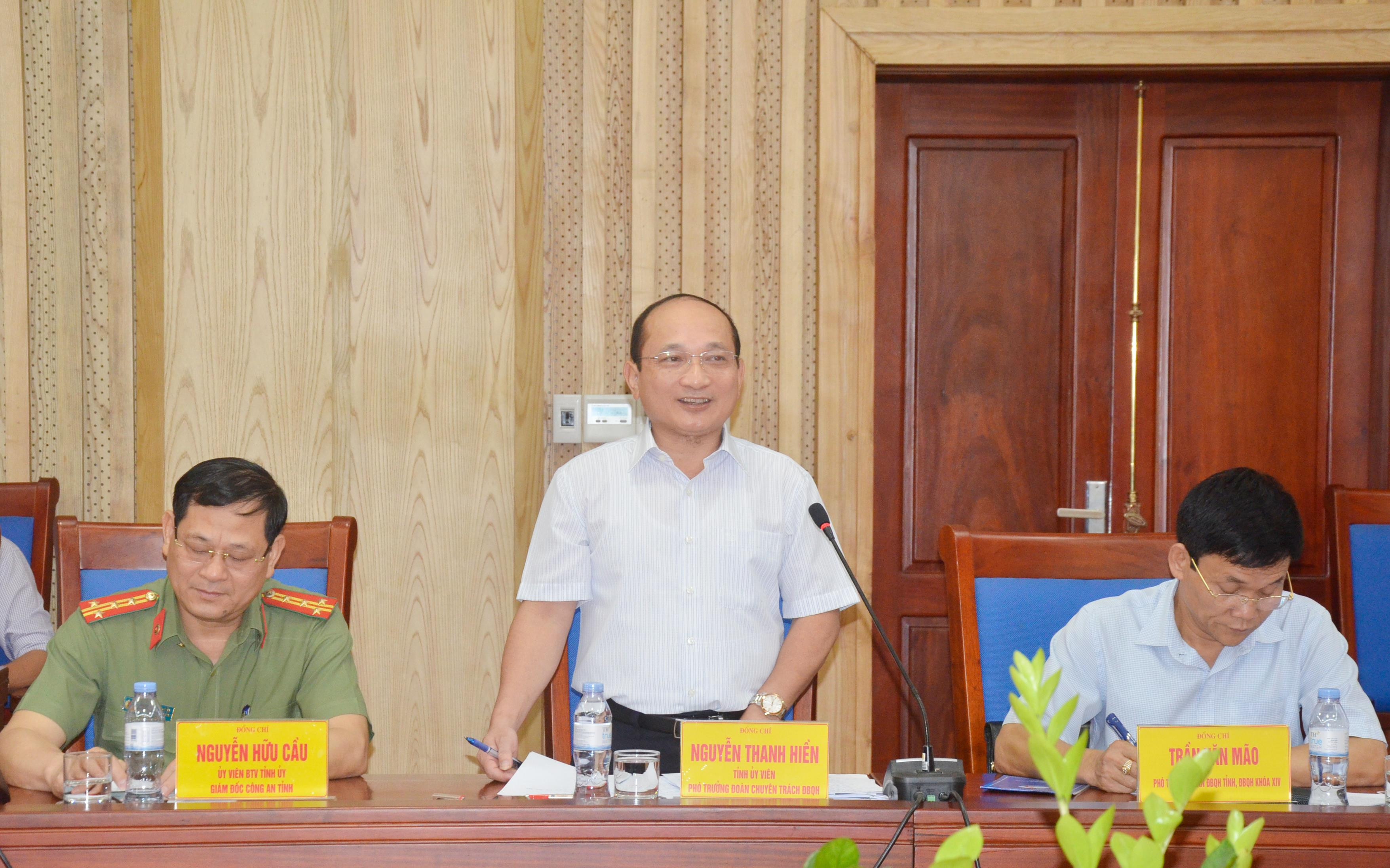 Phó Trưởng đoàn ĐBQH tỉnh Nguyễn Thanh Hiền phát biểu tại cuộc làm việc. Ảnh: Thanh Lê