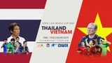 Link trực tiếp trận Thái Lan và Việt Nam (Vòng loại World Cup 2022,19:00 hôm nay)