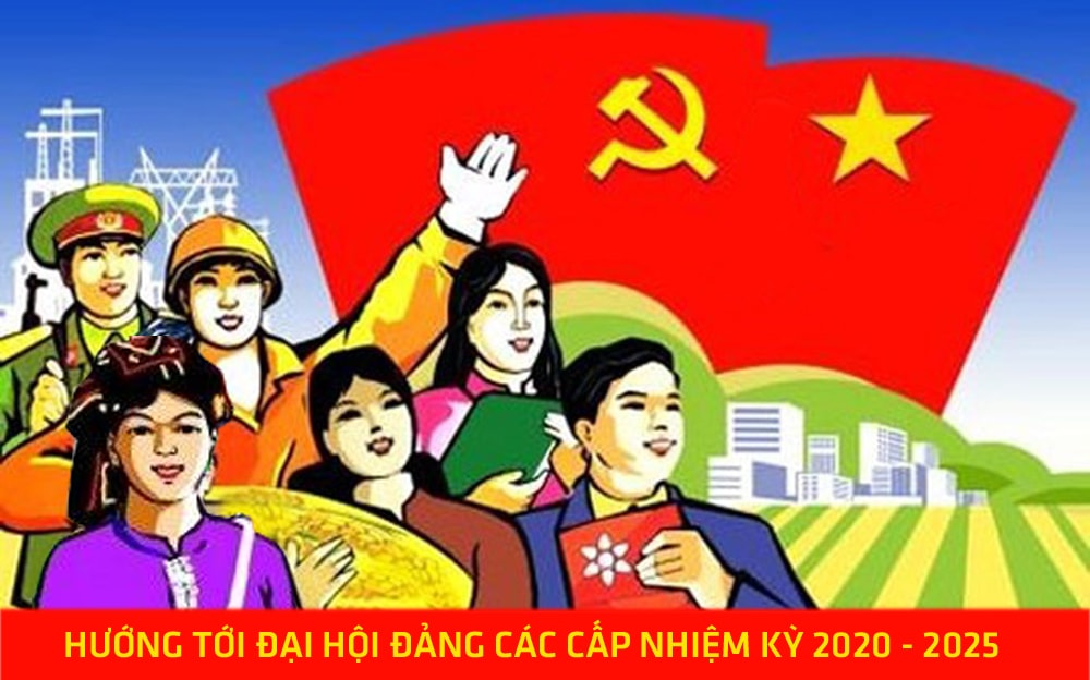 Tranh cổ động đại hội đảng các cấp nhiệm kỳ 2020 - 2025