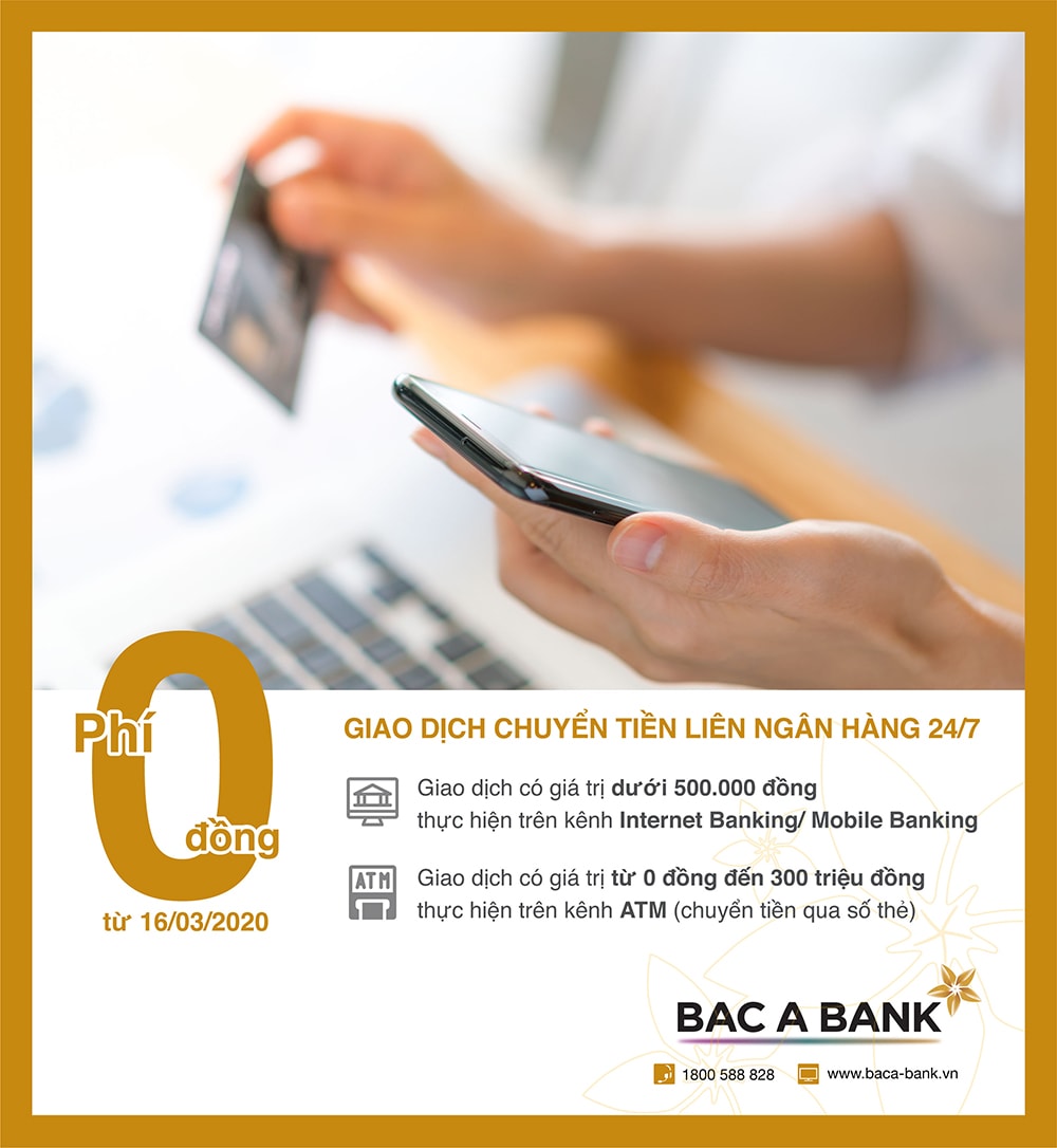 BTừ 16/3, BAC A BANK miễn phí chuyển tiền liên ngân hàng 24/7. Ảnh: P.V