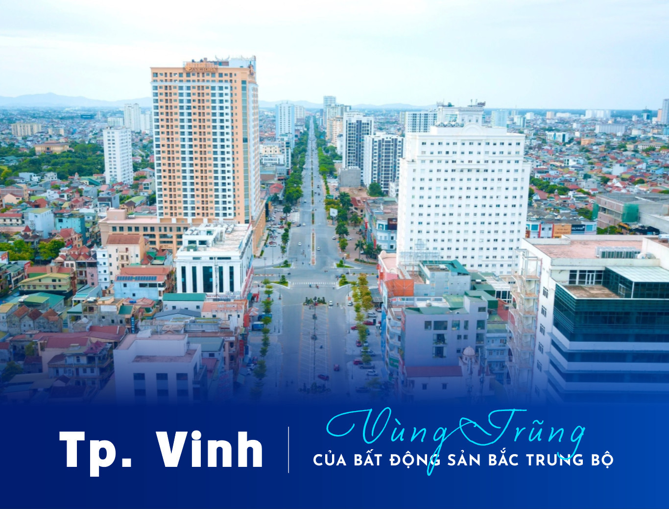 TP Vinh hiện là thị trường bất động sản tiềm năng và sôi động nhất khu vực Bắc Trung Bộ