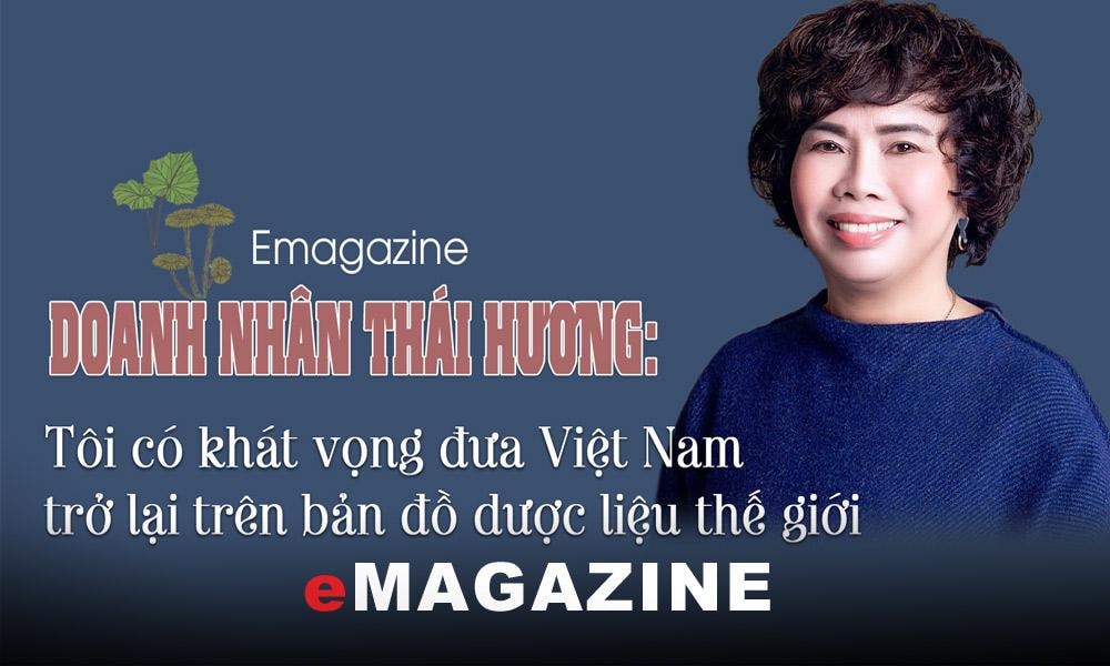 Doanh nhân Thái Hương: Tôi có khát vọng đưa Việt Nam trở lại trên bản đồ dược liệu thế giới