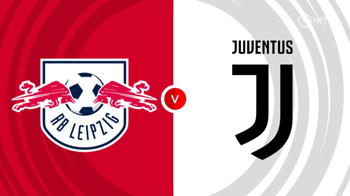 RB Leipzig vs Juventus Prediction and Betting Tips