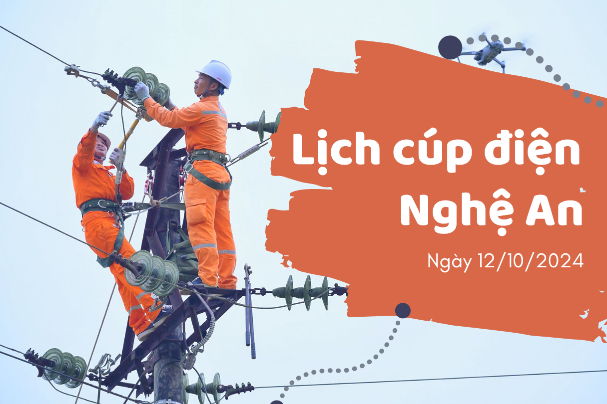 Lịch cúp điện Nghệ An ngày 12/10/2024