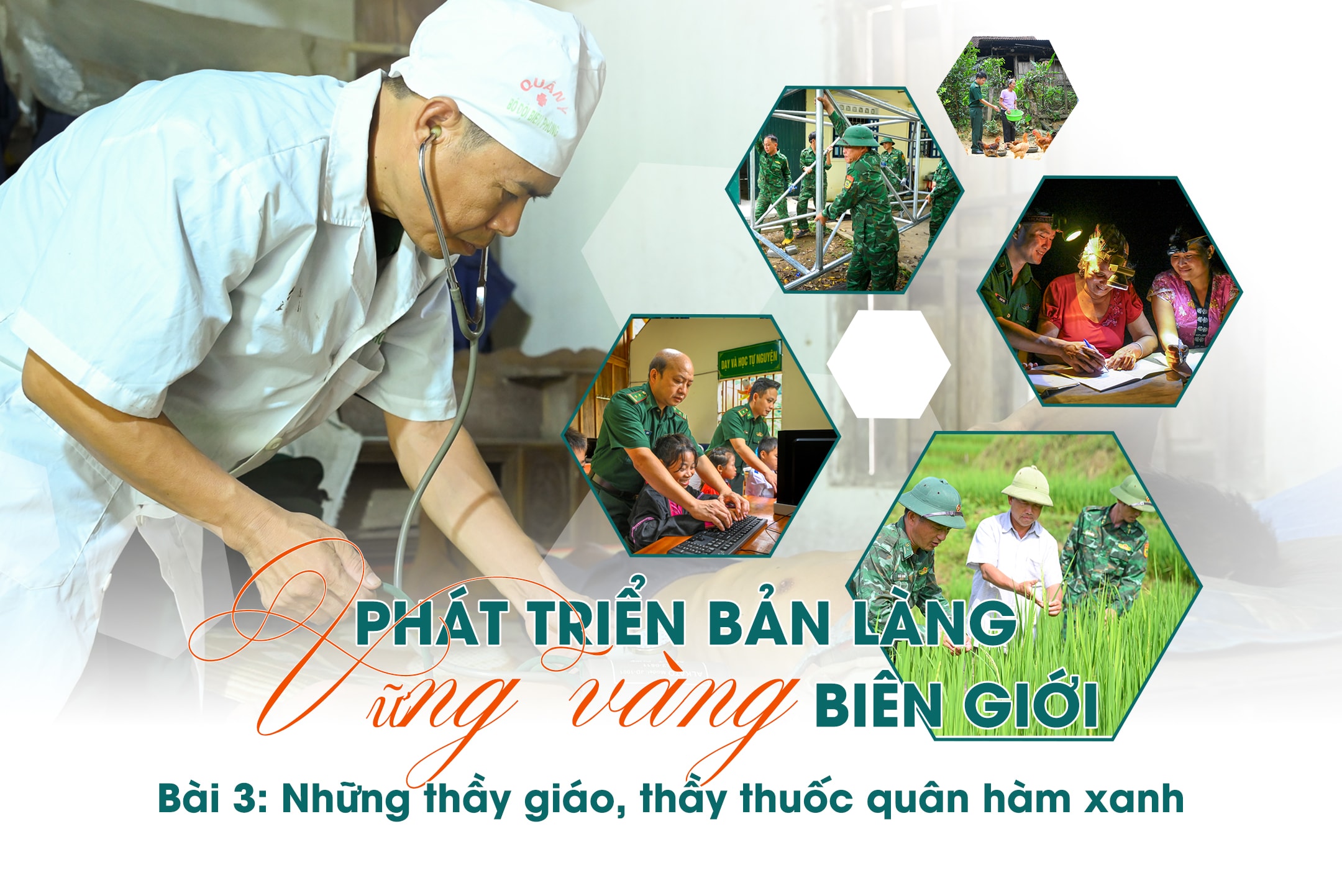 Bài 3: Những thầy giáo, thầy thuốc quân hàm xanh 