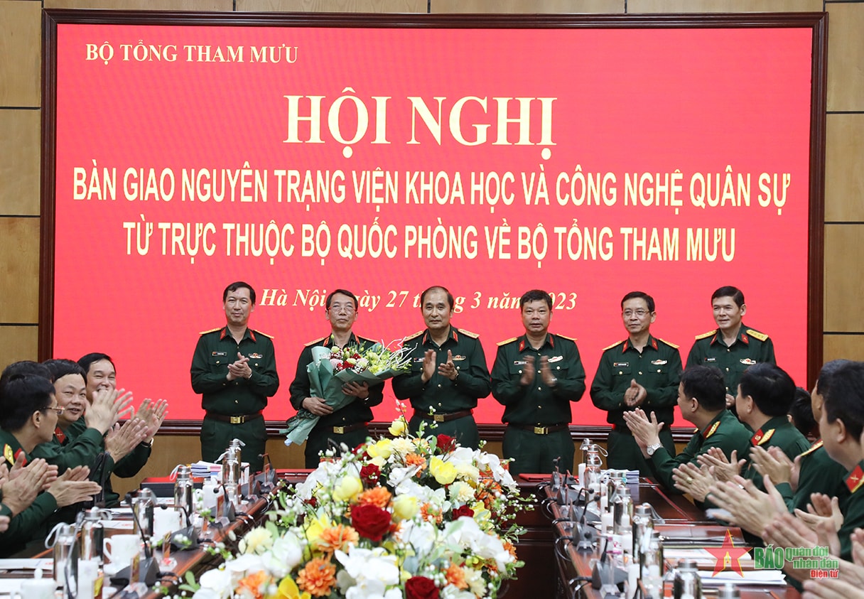 Bàn giao Viện Khoa học và Công nghệ quân sự về Bộ Tổng Tham mưu