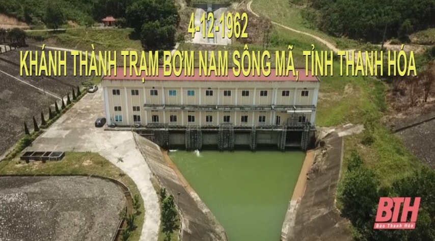 Ngày này năm xưa 4-12-1962: Khánh thành Trạm bơm nam sông Mã, tỉnh Thanh Hóa