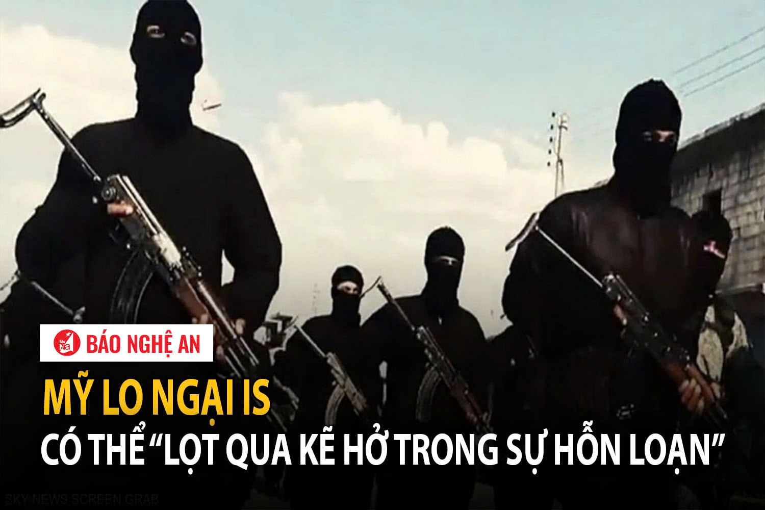 Mỹ lo ngại IS có thể “lọt qua kẽ hở trong sự hỗn loạn”