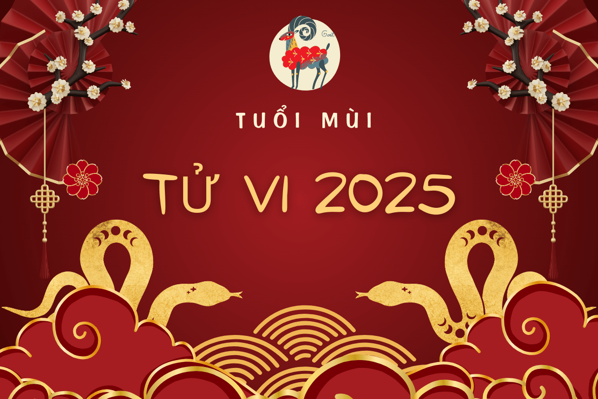 Tử vi năm 2025 tuổi mùi