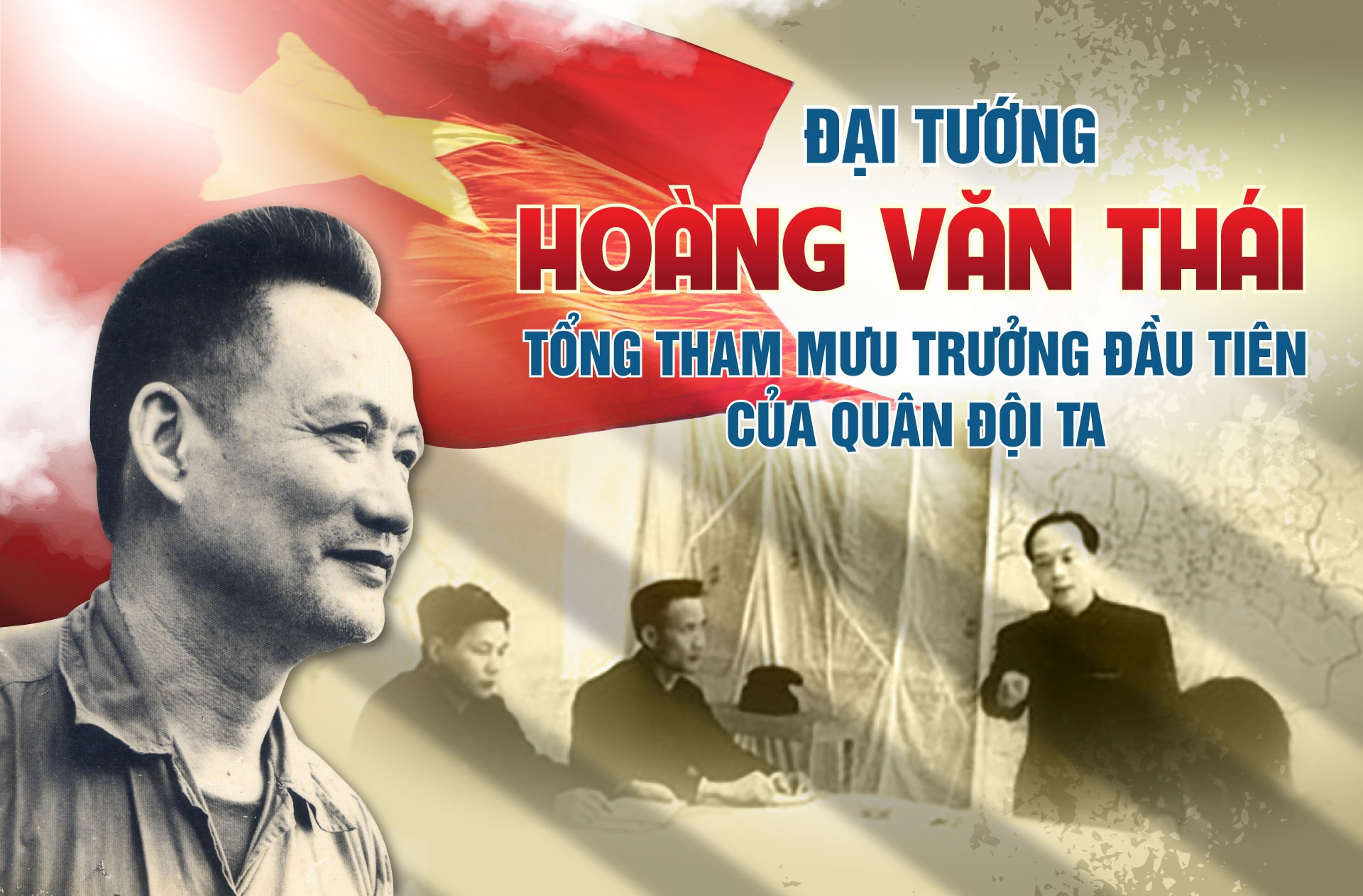 Đại tướng Hoàng Văn Thái – Tổng Tham mưu trưởng đầu tiên của quân đội ta