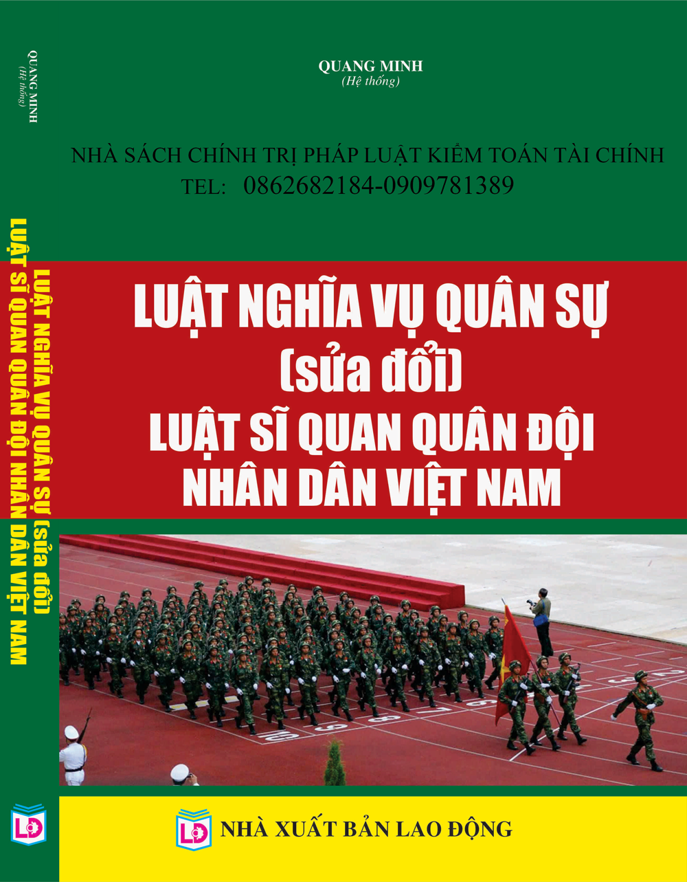 LUẬT SĨ QUAN QUÂN ĐỘI NHÂN DÂN (SỬA ĐỔI BỔ SUNG) - Nhà Sách CHÍNH TRỊ PHÁP LUẬT KIỂM TOÁN TÀI CHÍNH Kính Chào Quý Khách!