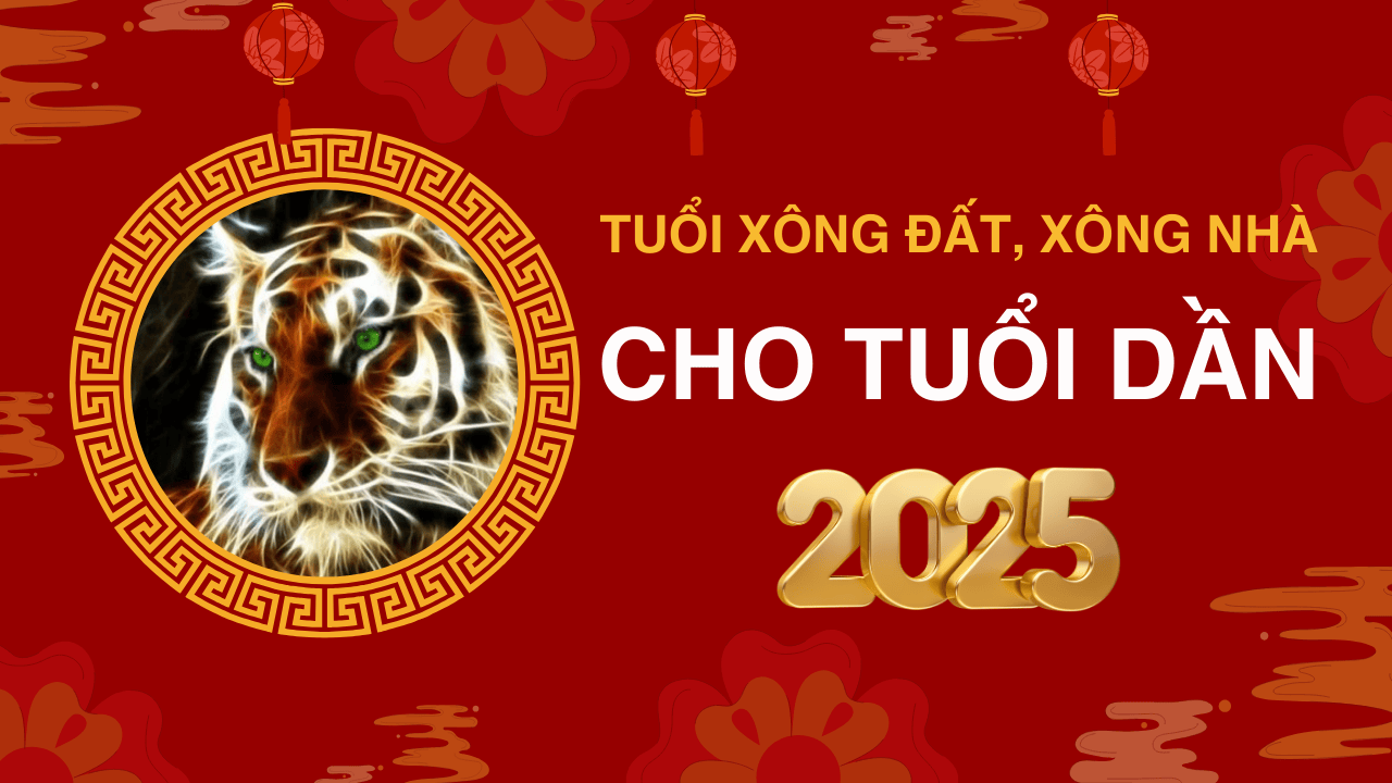 Tuổi xông đất, xông nhà năm 2025