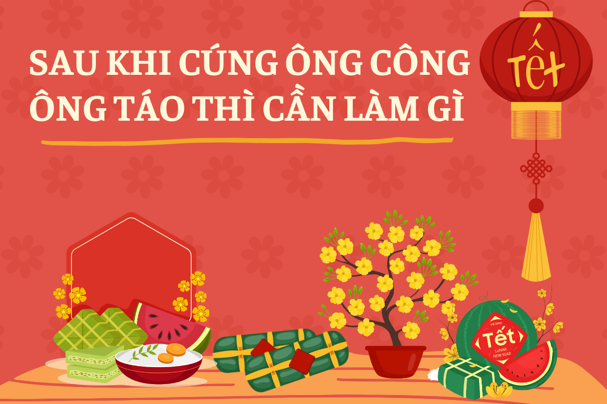 Sau khi cúng ông Công ông Táo thì cần làm gì