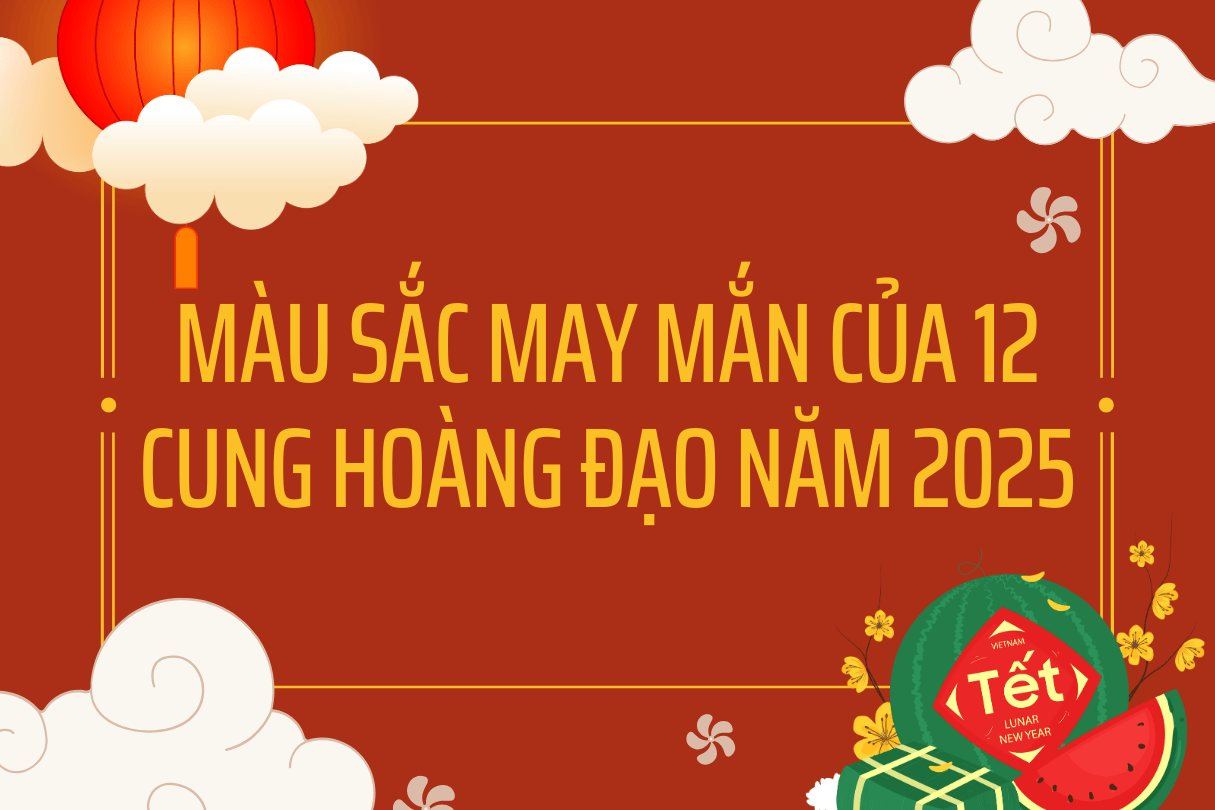 Màu sắc may mắn của 12 cung hoàng đạo năm 2025