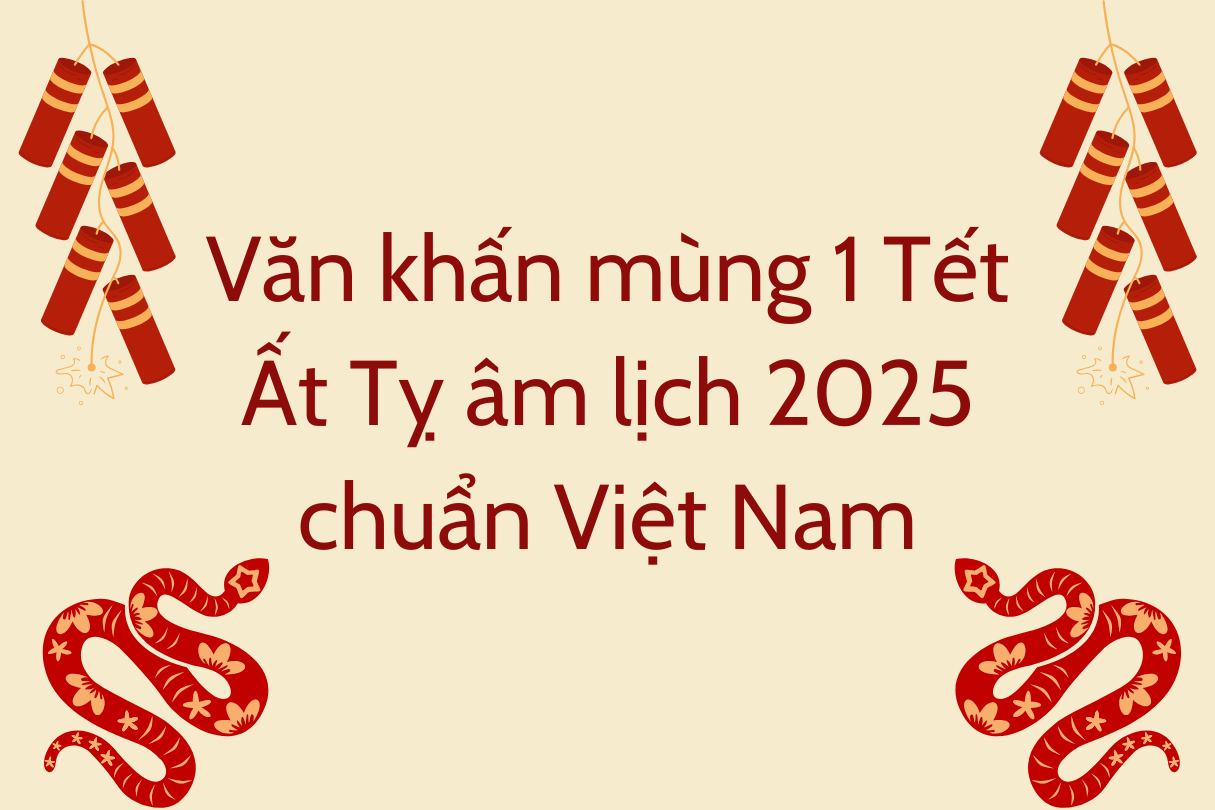 Văn khấn mùng 1 Tết Ất Tỵ âm lịch 2025 chuẩn Việt Nam