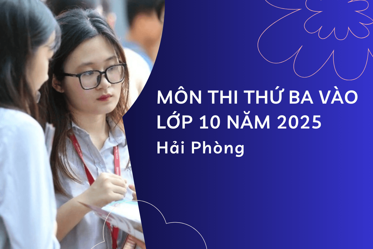 Môn thi thứ ba vào lớp 10 năm 2025