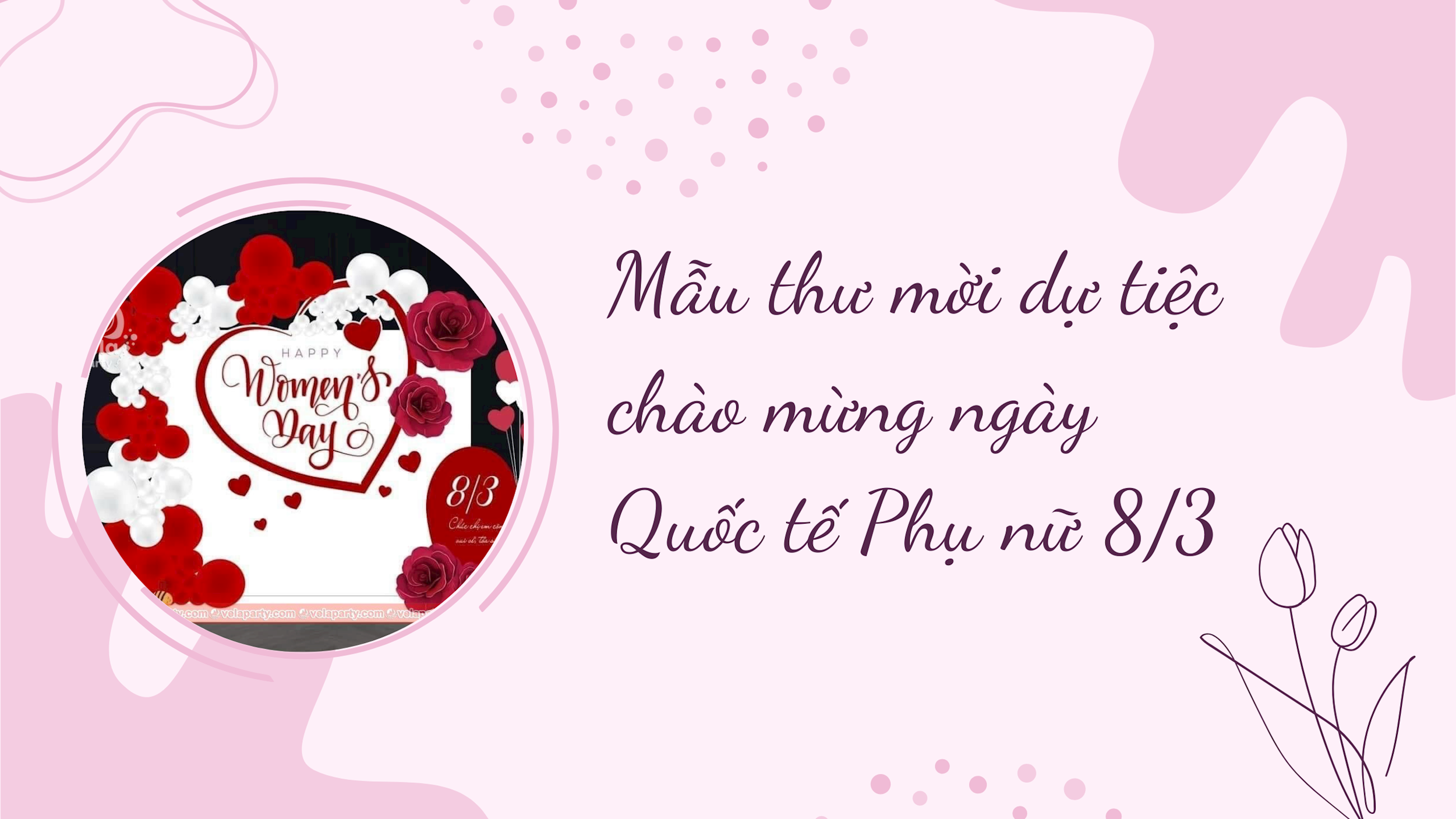 Mẫu thư mời dự tiệc chào mừng ngày Quốc tế Phụ nữ 8 3