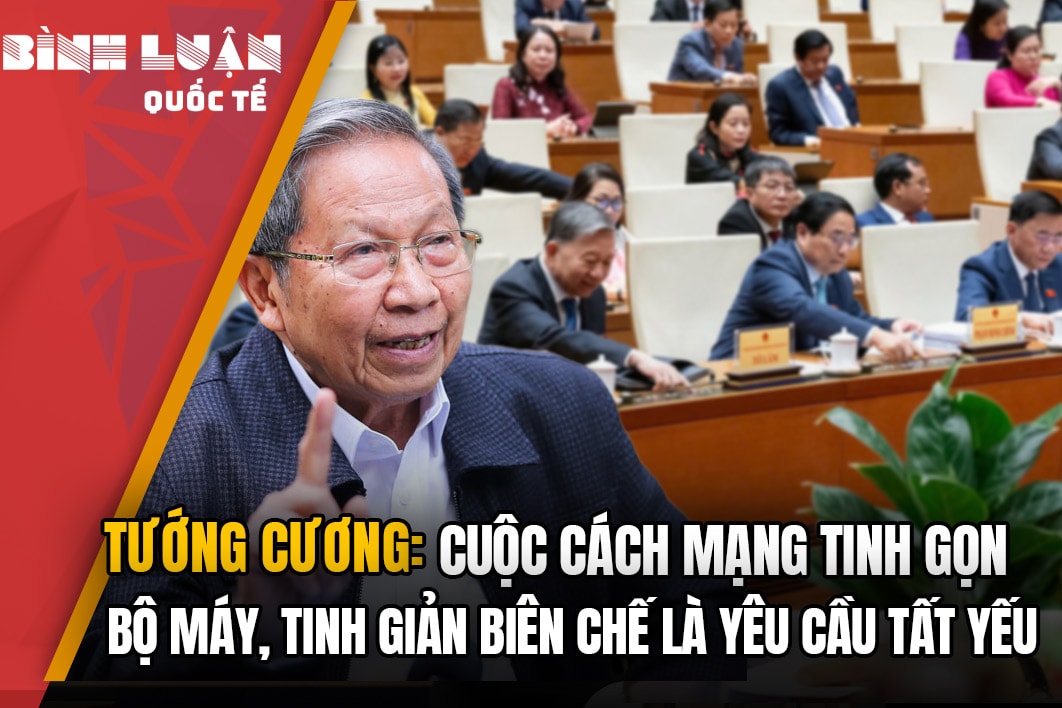 Tướng Cương: Cuộc cách mạng tinh gọn bộ máy, tinh giản biên chế là yêu cầu tất yếu
