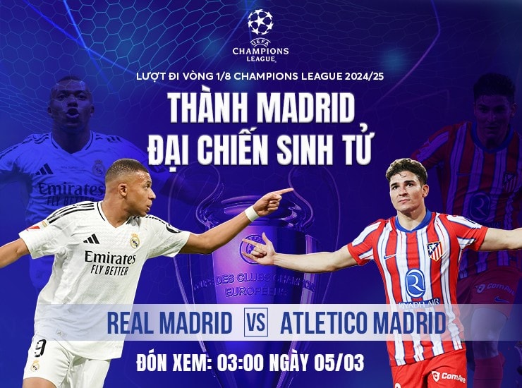 Lịch thi đấu Champions League 13/3: Đại chiến Madrid