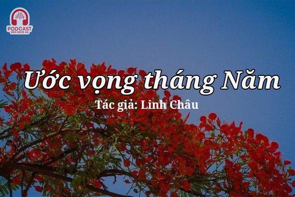 Tản văn hay: Ước vọng tháng Năm