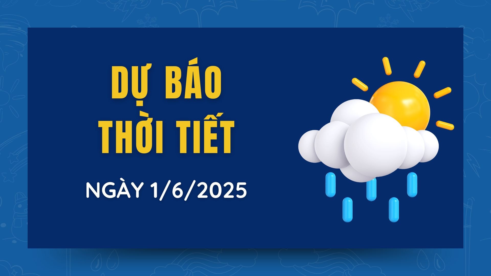 Dự báo thời tiết ngày 1/6/2025: Miền Bắc bước vào đợt nắng nóng