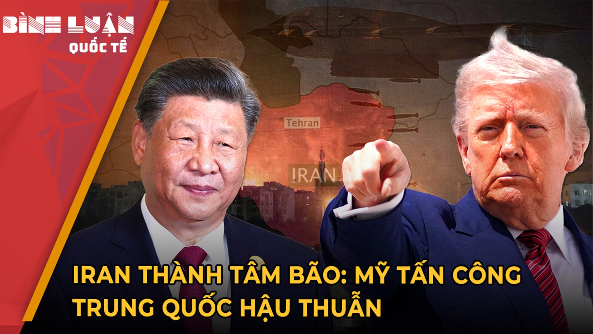 Iran thành tâm bão: Mỹ tấn công, Trung Quốc hậu thuẫn