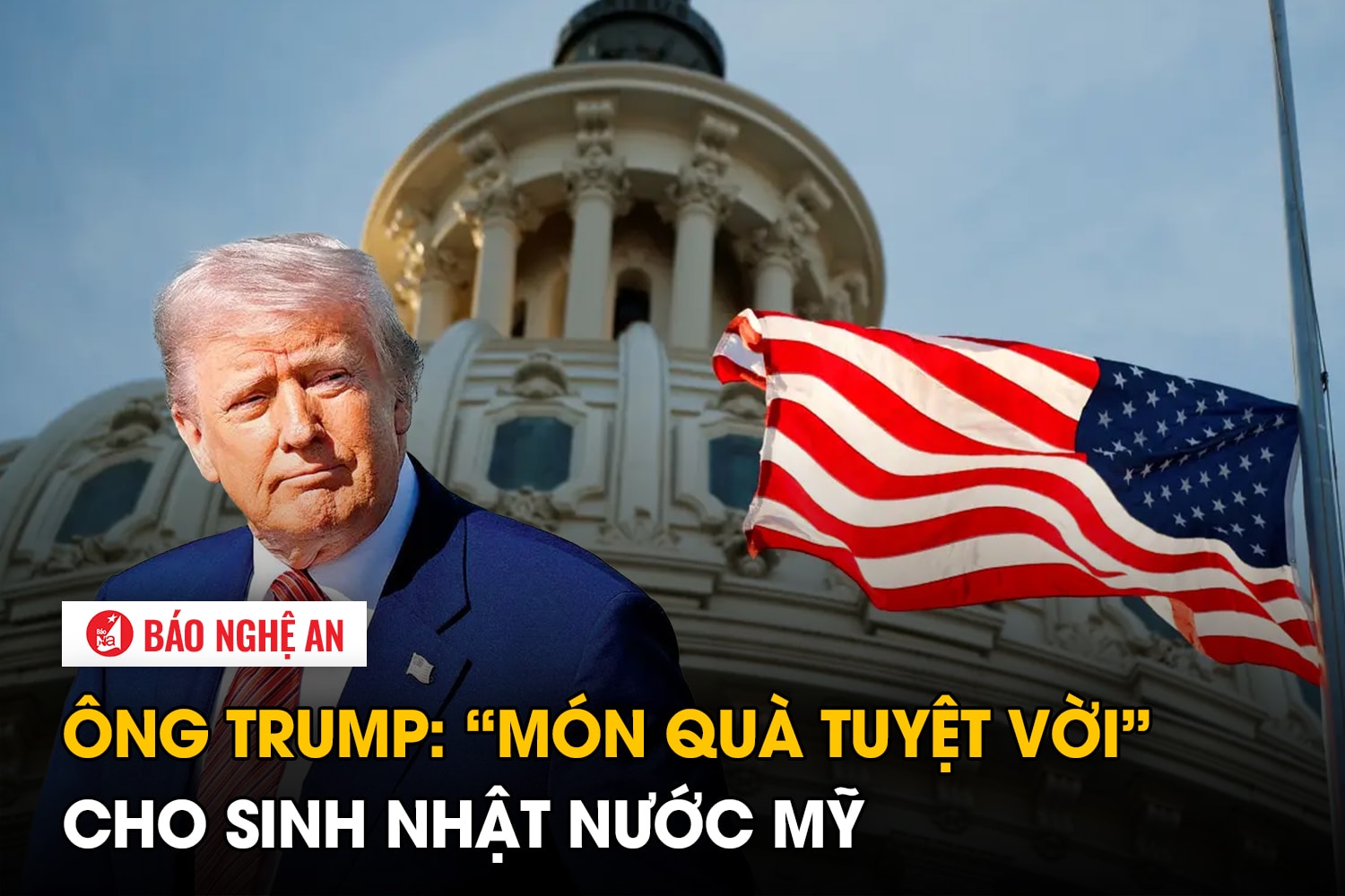 Ông Trump: ‘Món quà tuyệt vời’ cho sinh nhật nước Mỹ