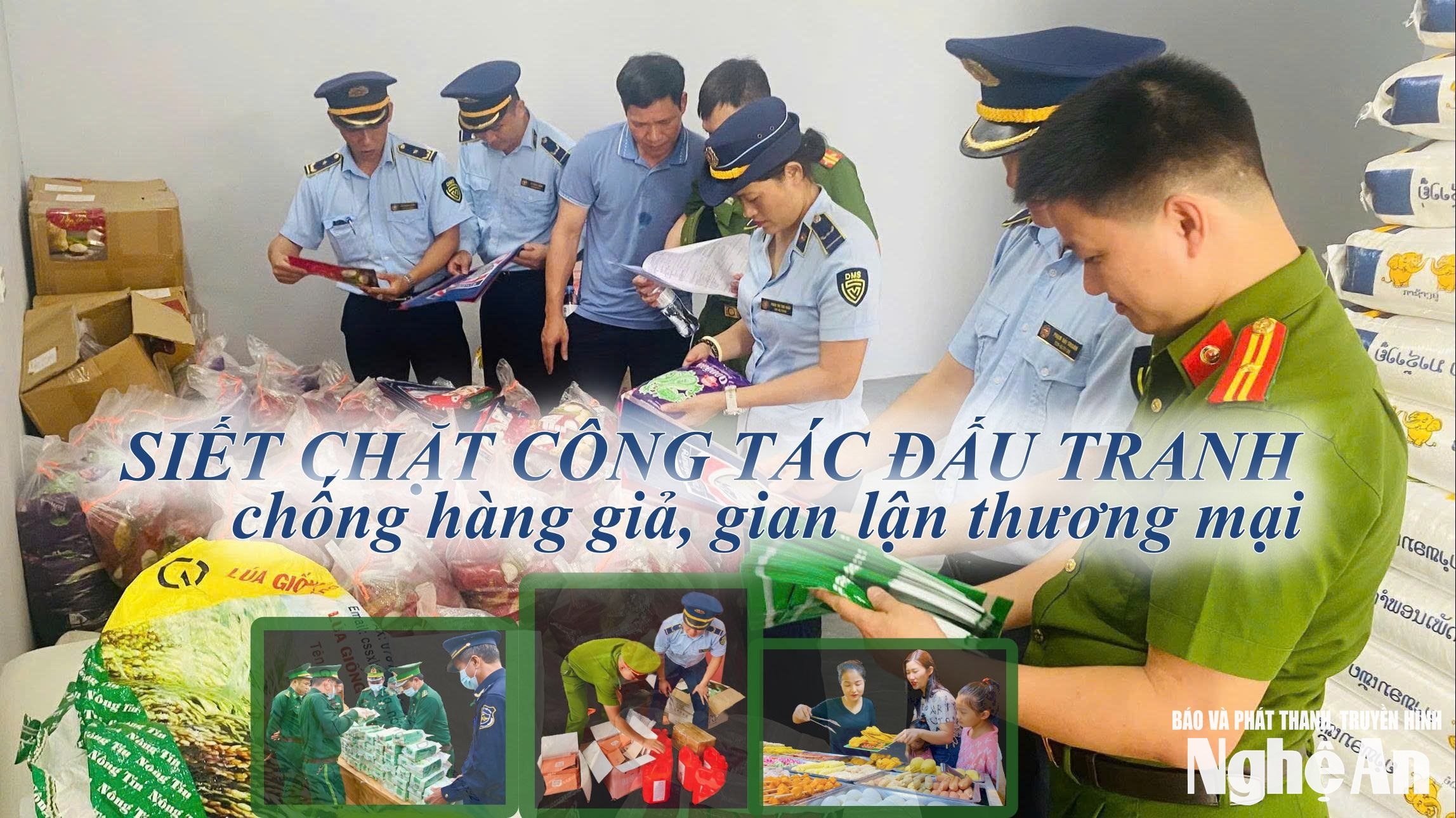 Siết chặt công tác đấu tranh chống hàng giả, gian lận thương mại - Bài 4: Hành động quyết liệt, kiểm soát hiệu quả 
