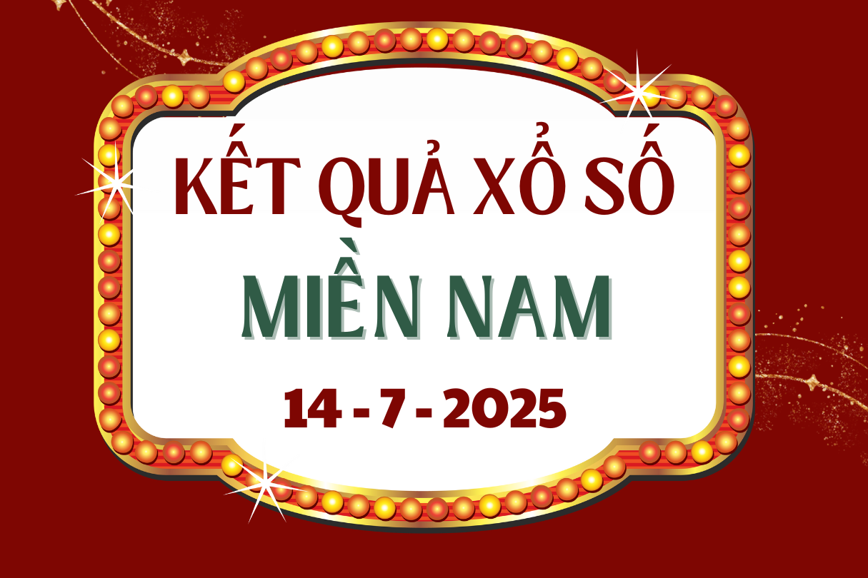 Trực tiếp XSMN 14/7 - Kết quả xổ số TPHCM, Đồng Tháp, Cà Mau hôm nay 14/7/2025