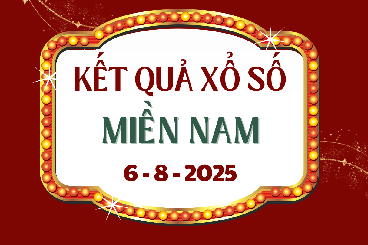 ผลสด XSMN 6/8 - ผลสลากกินแบ่งรัฐบาล ด่งนาย, กานโถ, ซ็อกตรัง วันนี้ 6/8/2568