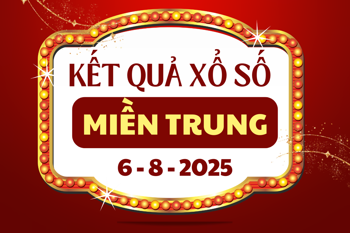 Trực tiếp XSMT 6/8 - Kết quả xổ số Đà Nẵng, Khánh Hòa hôm nay 6/8/2025