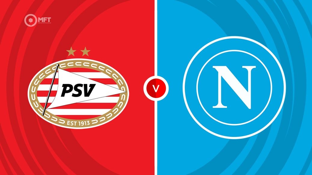 PSV Eindhoven vs Napoli Prediction and Betting Tips