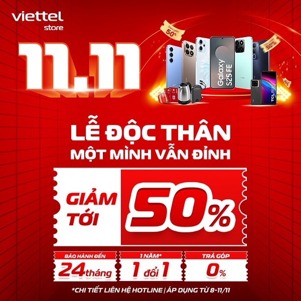 Super sale 11.11: Singles' Day នៅតែអស្ចារ្យតែម្នាក់ឯង - បញ្ចុះតម្លៃរហូតដល់ 50% នៅពេលទិញទំនិញនៅ Viettel Store