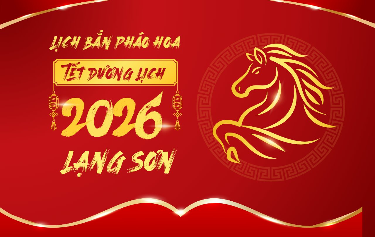 Lịch bắn pháo hoa Tết Dương lịch 2026 tại tỉnh Lạng Sơn