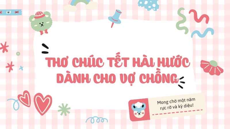 Thơ chúc Tết vợ chồng tình cảm và hài hước