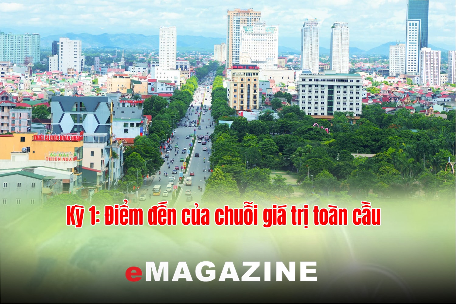 Bức tranh kinh tế Nghệ An: Tạo thế và lực cho kỷ nguyên mới - Kỳ 1: Điểm đến của chuỗi giá trị toàn cầu 