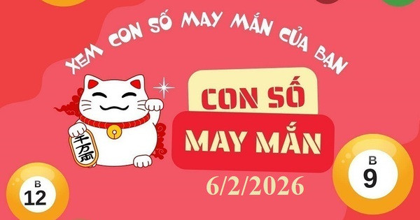 Con số may mắn hôm nay Con số may mắn ngày 6/2/2026 cho 12 con giáp và cung hoàng đạo