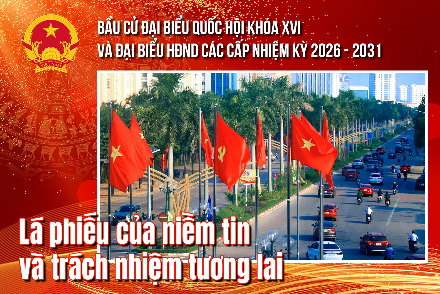 Kỳ cuối: Tiếp nối mạch nguồn dân chủ, mở ra nhiệm kỳ kiến tạo phát triển 