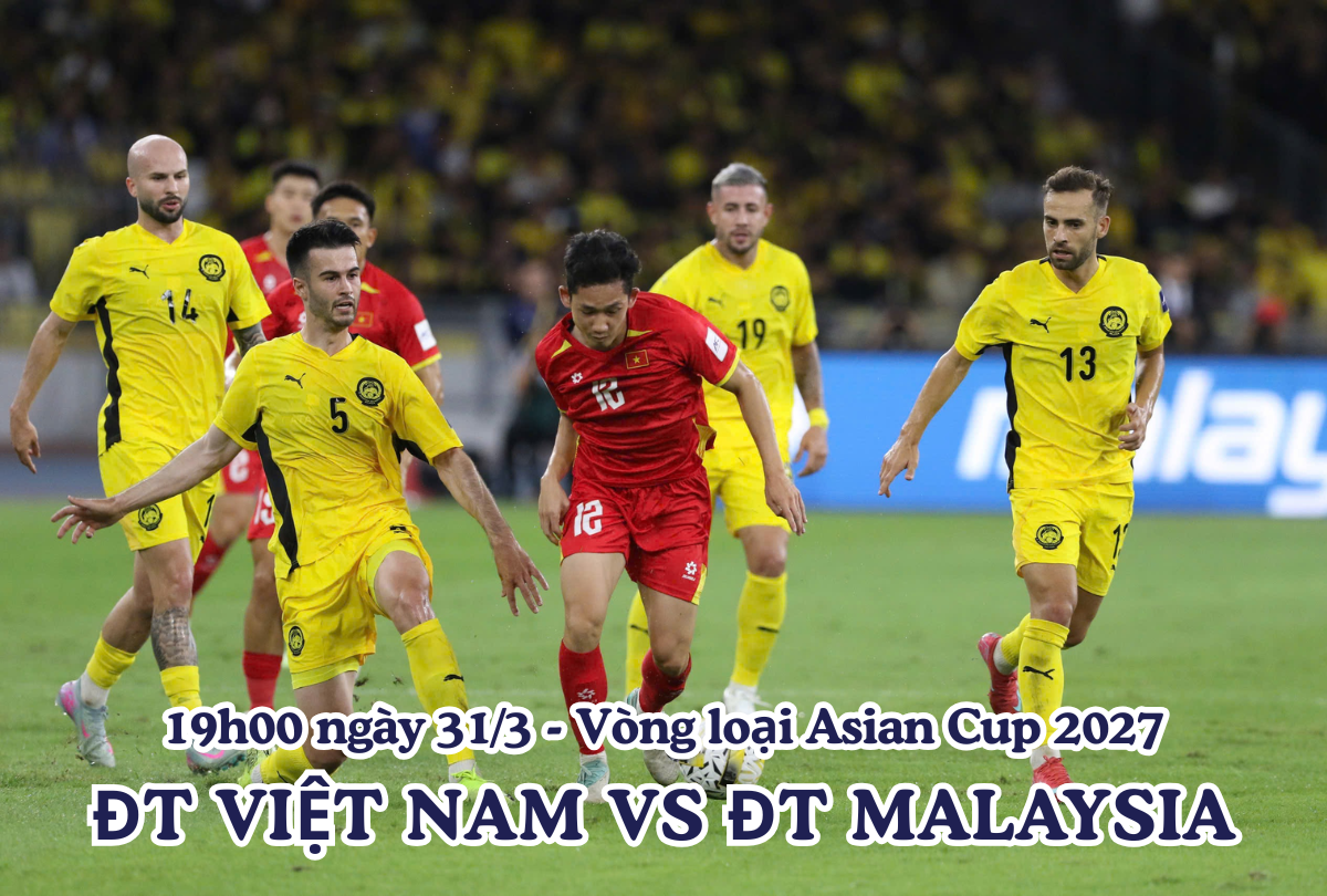 Việt Nam vs Malaysia Trực tiếp trên VTV6